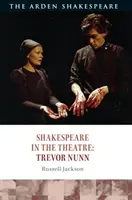Shakespeare en el teatro: Trevor Nunn - Shakespeare in the Theatre: Trevor Nunn