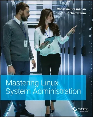 Dominio de la administración de sistemas Linux - Mastering Linux System Administration