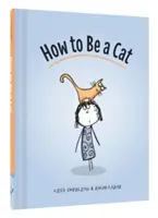 Cómo ser un gato: (Libros de gatos para niños, Regalos de gatos para niños, Libro ilustrado de gatos) - How to Be a Cat: (Cat Books for Kids, Cat Gifts for Kids, Cat Picture Book)