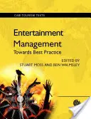 Gestión del entretenimiento: Hacia las mejores prácticas - Entertainment Management: Towards Best Practice