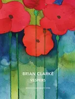 Brian Clarke Vísperas - Brian Clarke: Vespers