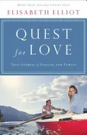 En busca del amor: Historias reales de pasión y pureza - Quest for Love: True Stories of Passion and Purity