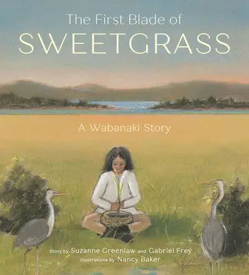 La primera brizna de hierba dulce - The First Blade of Sweetgrass