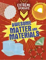 Ciencia Extrema: Materia y materiales asombrosos - Extreme Science: Awesome Matter and Materials