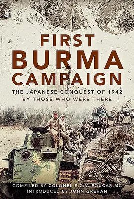 Primera campaña de Birmania: La conquista japonesa de 1942 - First Burma Campaign: The Japanese Conquest of 1942