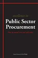 Excelencia en la contratación pública: cómo controlar los costes y añadir valor - Excellence in Public Sector Procurement - How to Control Costs and Add Value