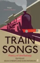 Canciones de tren - Poesía del ferrocarril - Train Songs - Poetry of the Railway