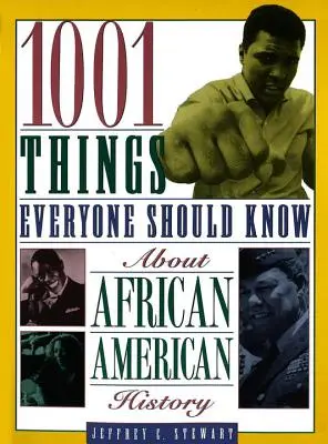 1001 cosas que todo el mundo debería saber sobre la historia afroamericana - 1001 Things Everyone Should Know about African American History