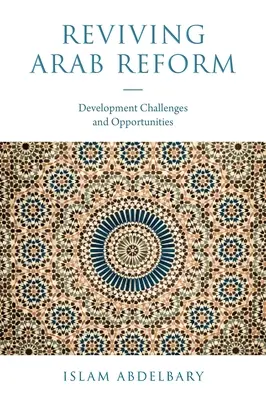 Reviving Arab Reform: Retos y oportunidades de desarrollo - Reviving Arab Reform: Development Challenges and Opportunities