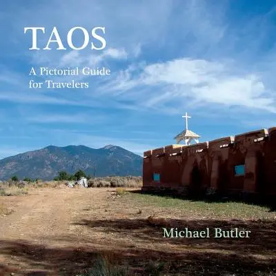 Taos: Guía ilustrada para viajeros - Taos: A Pictorial Guide for Travelers