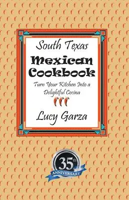 Libro de cocina mexicana del sur de Texas - South Texas Mexican Cookbook