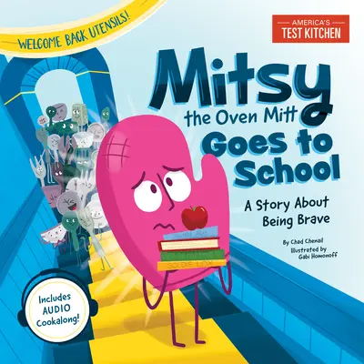 Mitsy, el guante de cocina, va a la escuela: Una historia sobre ser valiente - Mitsy the Oven Mitt Goes to School: A Story about Being Brave