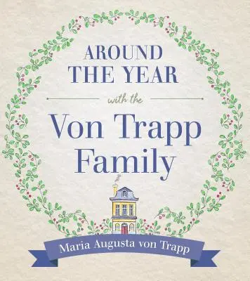 La vuelta al año con la familia Vontrapp - Around the Year with the Vontrapp Family