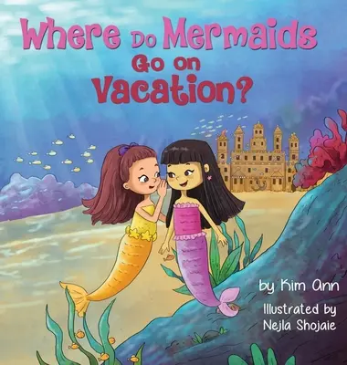 ¿Dónde van de vacaciones las sirenas? - Where Do Mermaids Go on Vacation?
