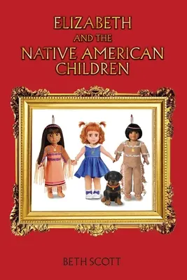 Isabel y los niños nativos americanos - Elizabeth and the Native American Children