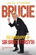 Brucie: La biografía de Sir Bruce Forsyth - Brucie: The Biography of Sir Bruce Forsyth