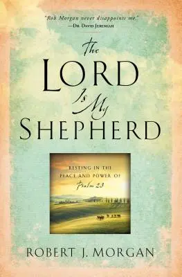 El Señor es mi Pastor: Descansando en la Paz y el Poder del Salmo 23 - The Lord Is My Shepherd: Resting in the Peace and Power of Psalm 23