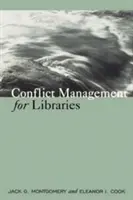 Gestión de conflictos para bibliotecas: Estrategias para un lugar de trabajo positivo y productivo - Conflict Management for Libraries: Strategies for a Positive, Productive Workplace