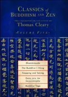 Dhammapada, el I Ching budista, Detenerse y ver, Entrada en lo inconcebible, Yoga budista - Dhammapada, the Buddhist I Ching, Stopping and Seeing, Entry Into the Inconceivable, Buddhist Yoga