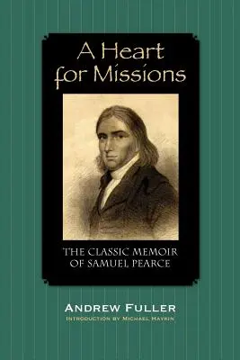 Un corazón para las misiones: Memorias de Samuel Pearce - A Heart for Missions: Memoir of Samuel Pearce