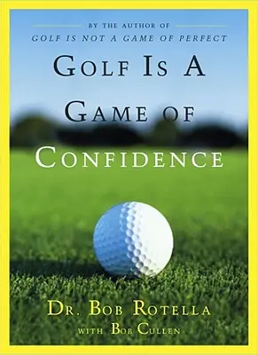 El golf es un juego de confianza - Golf Is a Game of Confidence