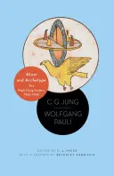 Átomo y arquetipo: Las cartas Pauli/Jung, 1932-1958 - Edición actualizada - Atom and Archetype: The Pauli/Jung Letters, 1932-1958 - Updated Edition