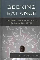 Buscando el Equilibrio: La Historia del Segundo Semestre de un Director - Seeking Balance: The Story of a Principal's Second Semester