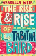 El ascenso y la ascensión de Tabitha Baird - The Rise and Rise of Tabitha Baird