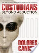 Los Custodios: Más allá de la abducción - The Custodians: Beyond Abduction