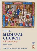 La Iglesia medieval: Breve historia - The Medieval Church: A Brief History