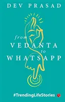 De Vedanta a Whatsapp - From Vedanta to Whatsapp