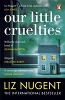 Nuestras pequeñas crueldades: un nuevo libro de suspense psicológico del bestseller número 1. - Our Little Cruelties - A new psychological suspense from the No.1 bestseller