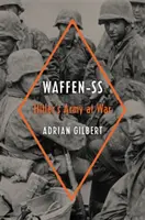 Waffen-SS: El ejército de Hitler en guerra - Waffen-SS: Hitler's Army at War