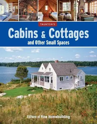 Cabañas y otros espacios pequeños - Cabins & Cottages and Other Small Spaces