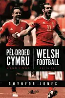 Pel-Droed Cymru - O Ddydd i Ddydd / El fútbol galés día a día - Pel-Droed Cymru - O Ddydd i Ddydd / Welsh Football - Day by Day