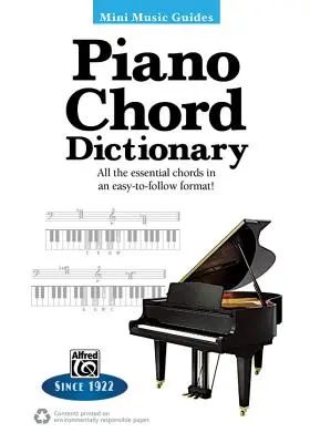 Mini Music Guides -- Diccionario de acordes para piano: ¡Todos los acordes esenciales en un formato fácil de seguir! - Mini Music Guides -- Piano Chord Dictionary: All the Essential Chords in an Easy-To-Follow Format!