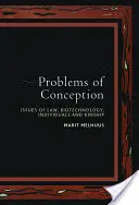 Problemas de concepción: Cuestiones de derecho, biotecnología, individuos y parentesco - Problems of Conception: Issues of Law, Biotechnology, Individuals and Kinship