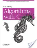 Dominio de los algoritmos con C - Mastering Algorithms with C