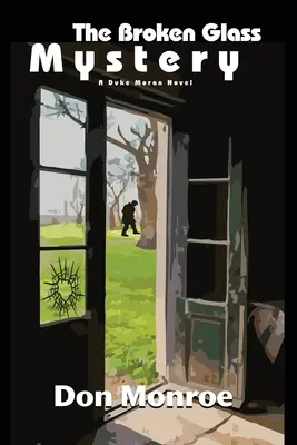 El misterio de los cristales rotos: Una novela de Duke Moran - The Broken Glass Mystery: A Duke Moran Novel