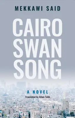 El canto del cisne de El Cairo - Cairo Swan Song