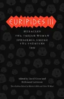 Eurípides III: Heracles/Las troyanas/Ifigenia entre las taurias/Ion - Euripides III: Heracles/The Trojan Women/Iphigenia Among the Taurians/Ion