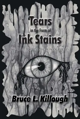 Lágrimas en forma de manchas de tinta: Una convincente colección de poesía - Tears in the Form of Ink Stains: A Compelling Collection of Poetry