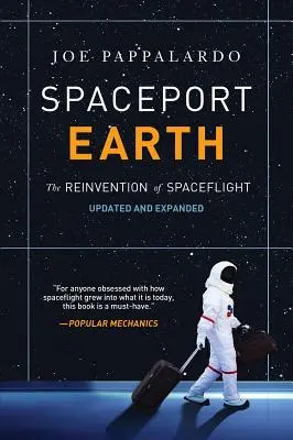 Spaceport Earth: La reinvención de los vuelos espaciales - Spaceport Earth: The Reinvention of Spaceflight