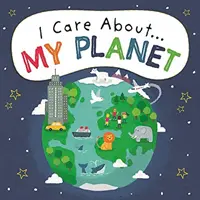 Me importa: Mi planeta - I Care About: My Planet