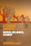 Pájaro, sangre, nieve - Bird, Blood, Snow