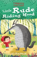 Cuentos de Hadas Retorcidos Caperucita Ruda - Twisted Fairy Tales: Little Rude Riding Hood