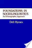 Fundamentos de sociolingüística: Un enfoque etnográfico - Foundations in Sociolinguistics: An Ethnographic Approach