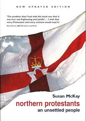 Los protestantes del norte: Un pueblo inquieto (Nueva edición actualizada) - Northern Protestants: An Unsettled People (New Updated Edition)