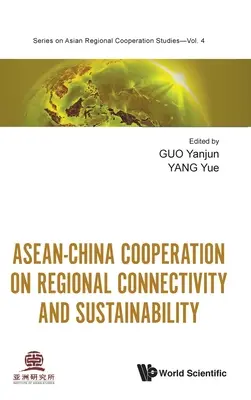 Cooperación ASEAN-China en materia de conectividad regional y sostenibilidad - Asean-China Cooperation on Regional Connectivity and Sustainability