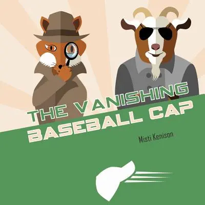 La gorra de béisbol desaparecida: El misterio del zorro y la cabra - The Vanishing Baseball Cap: A Fox and Goat Mystery